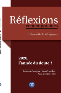 2020, l'année du doute ? - Cavaignac François ; Chevalier Yves ; Jucquois Guy