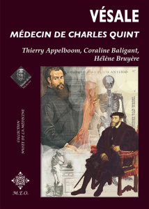 Vésale, médecin de Charles Quint - Appelboom Thierry ; Baligant Coraline ; Bruyère Hé