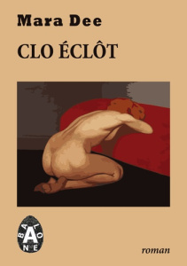 Clo éclôt - Dee Mara