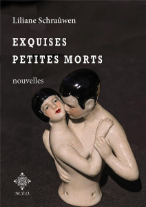 Exquises petites morts - Schraûwen Liliane