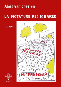 La dictature des ignares - Van Crugten Alain