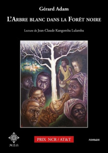 L'Arbre blanc dans la Forêt noire - Adam Gérard ; Kangomba Lulamba Jean-Claude
