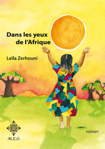 Dans les yeux de l'Afrique - Zerhouni Leïla