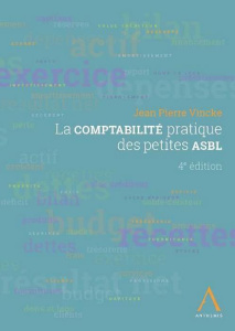 La comptabilité pratique des petites ASBL - Vincke Jean Pierre
