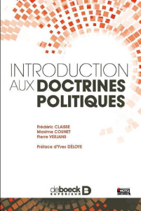 Introduction aux doctrines et aux idées politiques. Une approche structurale - Claisse Frédéric ; Counet Maxime ; Verjans Pierre