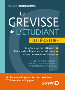 Le Grevisse de l'étudiant Littérature. Les grands genres littéraires - Histoire de la littérature en - Bertrand Olivier ; Fort Pierre-Louis ; Froloff Nat