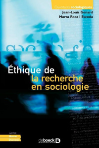 Ethique de la recherche en sociologie - Genard Jean-Louis ; Roca i Escoda Marta