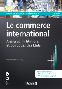 Le commerce international. Analyses, institutions et politiques des états, 2e édition - Sandretto René ; Lamy Pascal