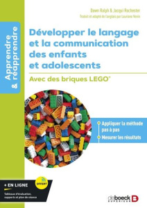 Développer le langage et la communication des enfants et adolescents avec des briques LEGO - Ralph Dawn ; Rochester Jacqui ; Venin Lauriane