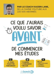 Ce que j'aurais voulu savoir avant de commencer mes études. 21 jours pour être performant - KAIZEN LANE