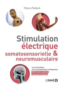 Stimulation électrique somatosensorielle et neuromusculaire - Paillard Thierry