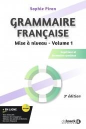 Grammaire, Mise à niveau. Tome 1. Supérieur et formation continue, 3e édition - Piron Sophie
