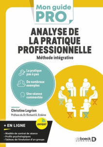 Analyse de la pratique professionnelle. Méthode intégrative - Loyrion Christine ; Erskine Richard