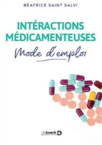 Interactions médicamenteuses. Mode d'emploi - Saint-Salvi Béatrice
