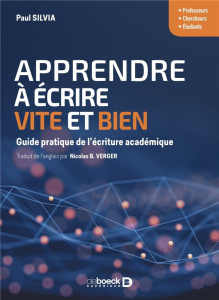 Apprendre à écrire vite et bien. Guide pratique de l’écriture académique - Silvia Paul-J ; Verger Nicolas