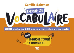 Enrichir son vocabulaire. 2000 mots en 200 cartes mentales et en audio - Salomon Camille