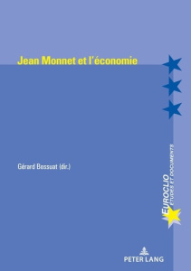 Jean Monnet et l'économie - Bossuat Gérard