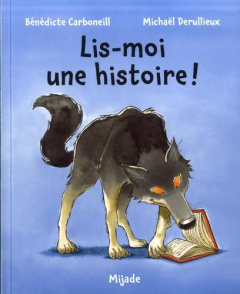 Lis-moi une histoire ! - Carboneill Bénédicte ; Derullieux Michaël