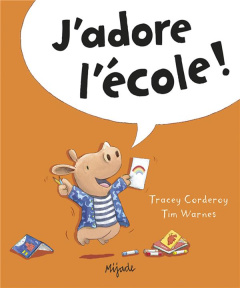 J'adore l'école ! - Corderoy Tracey ; Warnes Tim