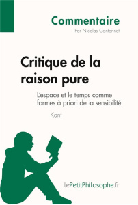 Critique de la raison pure de Kant - L'espace et le temps comme formes à priori de la sensibilité (C - Nicolas Cantonnet