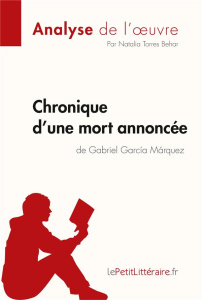 Chronique d'une mort annoncée de Gabriel Garcia Marquez - Torres Behar Natalia
