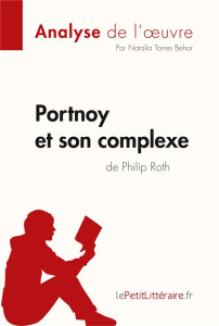 Portnoy et son complexe de Philip Roth - Torres Behar Natalia