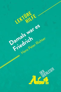 DAMALS WAR ES FRIEDRICH VON HANS PETER RICHTER (LEKTUREHILFE) - DETAILLIERTE ZUSAMMENFASSUNG, PERSON - CECILE PERREL
