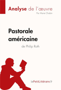 Pastorale américaine - Roth Philip ; Chabin Marie