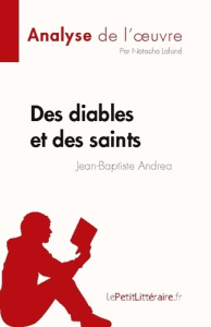 Des diables et des saints de Jean-Baptiste Andrea (Analyse de l'oeuvre). Résumé complet et analyse d - Natacha Lafond
