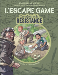 Les enfants de la resistance : L'escape game - Prieur Rémi ; Vives Mélanie ; Dugommier ; Ers