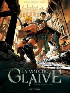 La voie du glaive Tome 1 : Les Frères Furieux - Herzet Emmanuel ; Brugeas Vincent ; Dellac Benoît