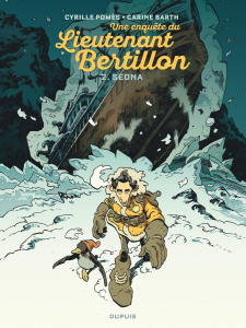 Une enquête du Lieutenant Bertillon Tome 2 : Sedna - Pomès Cyrille ; Barth Carine