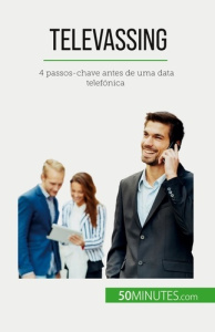 Televassing. 4 passos-chave antes de uma data telefónica - Spies Noé ; Silva Alva