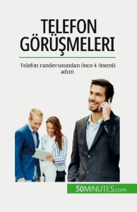 Telefon görüsmeleri. Telefon randevusundan önce 4 önemli adim - Spies Noé ; Sahin Baris