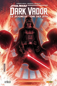 Star Wars - Dark Vador : Le seigneur noir des Sith Tome 1 : L'élu - Soule Charles ; Camuncoli Giuseppe ; Curiel Daniel