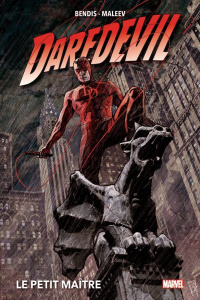 Daredevil Tome 2 : Le petit maître - Bendis Brian Michael ; Maleev Alex ; Gutierrez Man