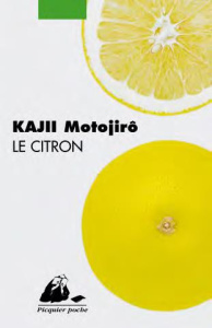 Le citron - Kajii Motojirô ; Kodama de Larroche Christine
