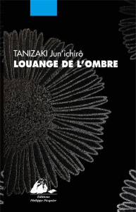 Louange de l'ombre - Tanizaki Jun'ichiro ; Sekiguchi Ryoko ; Honnoré Pa