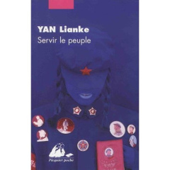 SERVIR LE PEUPLE - YAN LIANKE