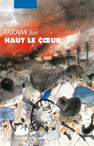 Haut le coeur - Takami Jun ; Mécréant Marc ; Yasunari Kawabata
