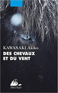 Des chevaux et du vent - Kawasaki Akiko ; Honnoré Patrick ; Maeda Yukari