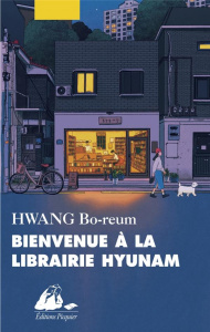Bienvenue à la librairie Hyunam - Hwang Bo-Reum ; Lee Hyonhee ; Ribadeau Dumas Isabe
