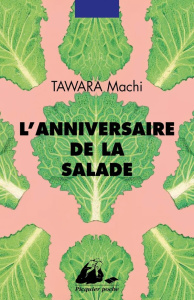 L'anniversaire de la salade - Tawara Machi ; Allioux Yves-Marie