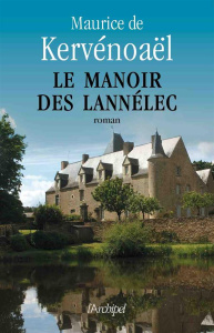 Le manoir des Lannélec - Kervénoaël Maurice de