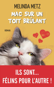 Mac sur un toit brûlant - Metz Melinda ; Duras Catherine