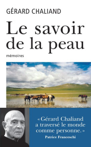 Le savoir de la peau - Chaliand Gérard