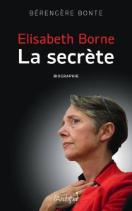 Elisabeth Borne la secrète - Bonte Bérengère