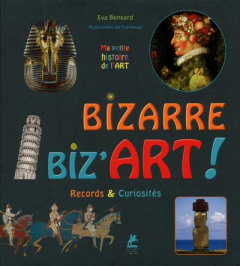 Bizarre, biz'art ! Records & curiosités - Bensard Eva