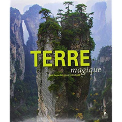 TERRE MAGIQUE - LES LIEUX LES PLUS FEERIQUES - MICEK THOMAS
