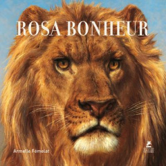 Rosa Bonheur - Fémelat Armelle ; Mellor Barbara